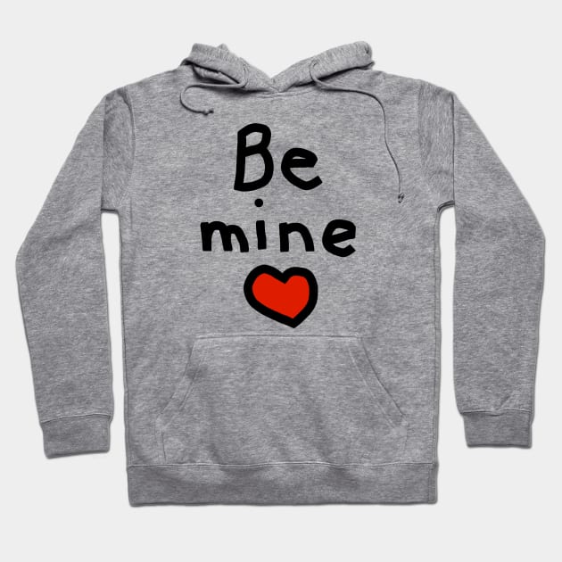 Be Mine on Valentines Day Hoodie by ellenhenryart